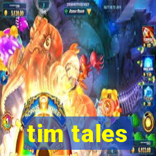 tim tales